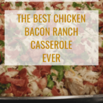 385 Life Chicken Bacon Ranch Casserole